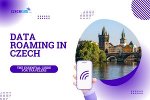 Data Roaming in Czech: #1 Helpful Guide for Travelers